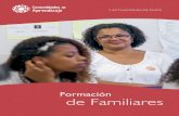 Formación de Familiares€¦ · otras prácticas comunes en las que generalmente los familiares participan de charlas de expertos sobre temas relativos a la educación de sus hijos