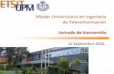 Máster Universitario en Ingeniería de ... - UPM€¦ · Prof. D. Félix Pérez (Director de la ETSIT-UPM) Resumen Plan de Estudios. Prof. D. Jesús Sangrador (Jefe Estudios ETSIT-UPM)