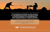 POLÍTICAS PBLICAS PARA A AGRICULTURA FAMILIAR, …coprofam.org/wp-content/uploads/2019/09/PPAFCI...tiva entre os programas de proteção social (transferências) e os de inclusão