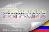 MARKETING DIGITAL COLOMBIA - Colombia | Agencia de ... · realidad, sin embargo están lejos de ser la mejor agencia de marketing digital Colombia. Por este motivo, siempre tu como