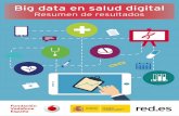 El estudio “Big Data en salud digital” ha sido elaborado ... › sites › ontsi › files › Resumen ejecutivo Big … · (roadmap) clara del proyecto; 2) definir exactamente