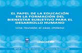 El PaPEl dE la Educación dEsarrollo Humano · 8 El papel de la educación en la formación del bienestar subjetivo para el desarrollo humano es también una invitación a resignificar