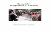 Colombia: rompiendo el silencio › 2009 › 06 › ... · 2009-06-10 · COLOMBIA: ROMPIENDO EL SILENCIO La novedad estriba en la práctica de una política de difamación y descaliﬁcación