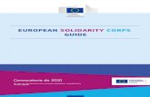 Cuerpo Europeo de Solidaridad - Convocatoria de 2020cuerpoeuropeodesolidaridad.injuve.es/sites/default/files/... · 2019-12-18 · La Unión Europea está basada en la solidaridad,