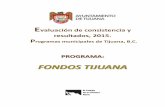 2. Fondos Tijuana · 6. Derechos y obligaciones de los Solicitantes Autorización de los fondos El órgano facultado para autorizar los apoyos de Fondos Tijuana es el Comité. La