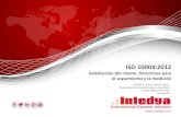 el seguimiento y la medición ISO 14001:2004 … y excelencia...ISO 14001:2004 OHSAS 18001:2007 ISO 10004:2012 Satisfacción del cliente. Directrices para el seguimiento y la medición