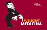 PUBLICITAT i MEDICINA - COMB.CAT · la publicitat esdevingué un fet crucial en l’expansió d’un mercat de consum massiu i en el desenvolupament d’uns mitjans de comunicació