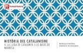 HISTÒRIA DEL CATALANISME › download... · catalanisme conservador, liderat per la Lliga de Catalunya. El Missatge demanava l’autonomia política de Catalunya i una relació confederal