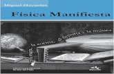 FÍSICA MANIFIESTA · Física manifiesta / Miguel Hoyuelos. - 1a ed . - Mar del Plata : EUDEM, 2018. Libro digital, PDF Archivo Digital: descarga ISBN 978-987-4440-26-6 1. Física.