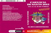 CARNAVAL DE SANTS 2015 - media-edg.barcelona.cat€¦ · CARNAVAL INFANTIL Dissabte 14 de febrer D'11 a 13.30 h al Parc de l'Espanya Industrial, amb tallers de maquillatge, globoﬂèxia