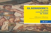 Alfonso Mañas GLADIADORES - PlanetadeLibros...¿Que el Coliseo nunca fue llamado así por los romanos? ¿Que una de las primeras exhibiciones de natación sincronizada tuvo lugar
