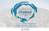 Valencia Ciudad Inteligente. Posibilidades de colaboración.cattelefonica.webs.upv.es/documents/VLCiColaboracion.pdf · 2015-04-30 · Evolucionar economía de conocimiento e innovación.