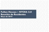 Fulton Houses – NYCHA 2.0 Reunión de Residentes · Reunión de Residentes Mayo de 2019 [2] Agenda 1. Introducción a. Por qué Fulton Houses b. Evaluación de necesidades físicas