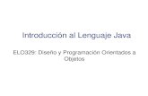 ELO329: Diseño y Programación Orientados a Objetosprofesores.elo.utfsm.cl/.../Java/BasicJavaLanguage.pdf · ELO-329: Diseño y Programación Orientados a Objetos 2 Mi Primer Programa