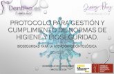 PROTOCOLO PARA EL AREA DE ODONTOLOGÍA · higiene y bioseguridad. bioseguridad para la atenciÓn odontolÓgica covid19 siguiendo las recomendaciones y protocolos de: protocolo para