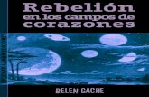 Rebelión en los campos de corazonesbelengache.net/kublaimoon/Rebelion_BelenGache_v1.0.pdf · Rebelión en los campos de coRazones No hay nubes en la luna al menos, no las hay para
