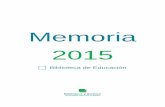 Memoria 2015 - Biblioteca de la Universidad Autónoma de ... › educacion › documentos › memoria2015.pdfWeb de la Biblioteca de Educación PS05 Gestión de infraestructuras Las