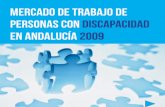 MERCADO DE TRABAJO DE PERSONAS CON DISCAPACIDAD EN … · información de las personas con discapacidad en el mercado de trabajo andaluz, en relación con su acceso y permanencia