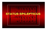 STATUS EPILEPTICUS - BAGO€¦ · • STATUS EPILÉPTICO REFRACTARIO – Status que no responde a la primera línea de drogas antiepilépticas – Requiere ARM, monitoreo continuo