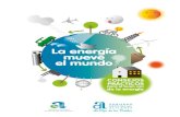 Agencia Provincial de la Energía de Alicante · La energía mueve el mundo Todas las actividades que suceden en la vida se originan gracias a la energía. La energía es lo que hace