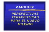 VARICES - ijcs.org PERSPECTIVAS TERAPEUTICAS.pdf · VARICES: PERSPECTIVAS TERAPÉUTICAS PARA EL NUEVO MILENIO. VENA ESTÉTICA, Madrid J. Ley, I. Guijo, M.E. Vega. Insuficiencia Venosa