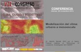 Modelización del clima urbano a mesoescalaaeclim.org/wp-content/uploads/2015/12/Conf... · (m) Fraccion urbana 100 10 100% 5m 140. 40% 40 62 100% 5m 25. 70% 25 160 20% 5m 60% 10m