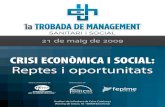CRISI ECONÒMICA I SOCIAL - La Unió11:45 h SESSIONS DE TREBALL La crisi econòmica i la necessitat d’acords per a la sostenibilitat del sector sanitari i social ModerAdor: Rafael