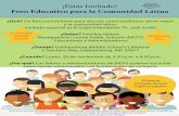 Foro Educativo para la Comunidad Latina · Foro Educativo para la Comunidad Latina El evento es patrocinado y organizado por el Grupo de Acción para el Logro de Estudiantes Latinos