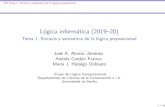 Lógica informática (2019 20) - Tema 1: Sintaxis y mjoseh/cursos/li-19/temas/tema-1.pdf PD Tema 1: Sintaxis y semántica de la lógica proposicional Lógicainformática(2019–20)