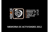 MEMORIA DE ACTIVIDADES 2012 - AEMMCEOrganizada por Red Andalucía Emprende en colaboración con Aemmce. Impartida por D. José Luis Díaz (Consultor) 15 asistentes Objetivo:-Dar a