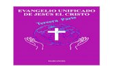 EVANGELIO UNIFICADO DE JESÚS EL CRISTO · 7D Muerte de Juan.- Mt 14, 1-12 Mc 6, 14-29 Lc 9, 7-9 7E Transfiguración.- Mt 17, 1-13 Mc 9, 1-12 Lc 9, 28-36 7F Desde Juan.- Mt 11, 12-15