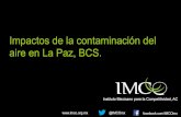 Impactos de la contaminación del aire en La Paz, BCS. · contaminación del aire en 34 ciudades mexicanas debido a que: México pasó a ser un país urbano en los últimos 60 años