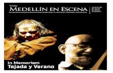 In Memoriam Tejada y Verano · 2019-11-08 · ENTREVISTA 5 ENTREVISTA 4 Periódico Medellín en Escena Periódico Medellín en Escena Amantina o la historia de un desamor, le dijimos