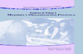 Cuaderno de Trabajo 6 MUJERES Y ORGANIZACIÓN POLÍTICA · Cuaderno de Trabajo 6 - Mujeres y Organización Política V Presentación Superar la desigualdad en las condiciones de participación