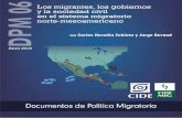 Los migrantes, los gobiernos DPM 06 y la sociedad …cidemig.cide.edu/documents/3512764/0/DPM 6.pdfLos migrantes, los gobiernos y la sociedad civil en el sistema migratorio norte-mesoamericano