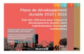 Plans de développement durable 2010 | 2015 - Montrealville.montreal.qc.ca › pls › portal › docs › page › cons_pat_mtl_fr... · Plans de développement durable 2010 | 2015