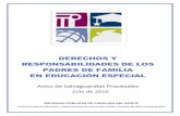 DERECHOS Y RESPONSABILIDADES DE LOS PADRES DE FAMILIA EN EDUCACIÓN ESPECIAL · 2019-11-11 · DERECHOS Y RESPONSABILIDADES DE LOS PADRES DE FAMILIA EN EDUCACIÓN ESPECIAL: AVISO