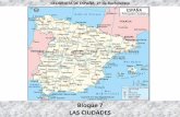 Bloque 7 LAS CIUDADES - WordPress.com · El sistema urbano español: jerarquía, funciones y zonas de influencia. Principales áreas y ejes urbanos. Las ciudades españolas se relacionan