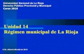 Unidad 14 Régimen municipal de La Rioja › archivos › clase_unidad_14.pdf · !7 Las cartas orgánicas de Juan Facundo Quiroga, Rosario Vera Peñaloza, General San Martín, General