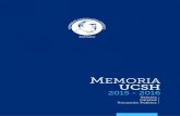 MEMORIA 2015-2016ww3.ucsh.cl/.../memorias/Memoria-2015-2016.pdfLa presente Memoria Institucional de la Univer-sidad Católica Silva Henríquez (UCSH), recoge las actividades y procesos