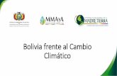 Bolivia frente al Cambio Climáticoparlamericas.org/uploads/documents/Nelly_Lenz_SPA.pdfReglamenta el funcionamiento de la Autoridad Plurinacional de la Madre Tierra y sus mecanismos