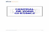 CENTRAL DE ZONA GI-ES94CZ - Girona · dels reguladors locals connectats a ella. admet la connexió i la comunicació directa amb un màxim de 32 detectors, mitjançat la inserció
