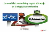 La movilidad sostenible y segura al trabajo enistas.net/descargas/Negociación colectiva y movilidad.pdf · 2018-10-04 · 1 Abril 2014. La movilidad sostenible y segura al trabajo