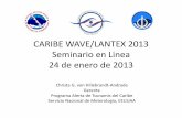 CARIBE WAVE/LANTEX 2013 Seminario en Linea › media › ctwp › PDF › CaribeWave...Seminario en Linea 24 de enero de 2013 Christa G. von Hillebrandt-Andrade Gerente ... Amenazas