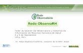 Rede ObservaRH - observatoriorh · Reducir los riesgos y agravas a la salud de la población, través de la promoción y vigilancia en salud, con especial atención al combate a la