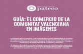 GUÍA: EL COMERCIO DE LA COMUNITAT …...comercio. 3.370 €. Un 1,8% más que en 2016 381,8 € Salud y estética 341,1 € Muebles y artículos para el hogar 642,7 € Vestido, calzado