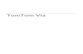 TomTom Via - Visuar › soporte › TOMTOM › TomTom-Via-es-ES.pdf · 4. Toque Sí y, si se le pide, introduzca un nuevo nombre; a continuación, toque Hecho. 5. Introduzca los datos