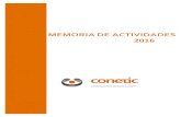 MEMORIA DE ACTIVIDADES 2016 - CONETIC · Pancorbo, D. Sergio Martín Herrera Director de La noche en 24 horas y Canal 24 horas y On line, el Consejero de Administración Pública