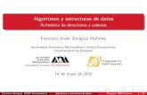 Aritm etica de direcciones y cadenas Francisco Javier ...academicos.azc.uam.mx/franz/aed/docs/cadenas.pdf · Nosotros implementaremos algunas funciones de cadenas para practicar el