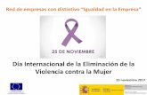 Día Internacional de la Eliminación de la Violencia contra la Mujer · 2020-01-31 · contra la violencia de género. Realización de una campaña de sensibilización sobre corresponsabilidad